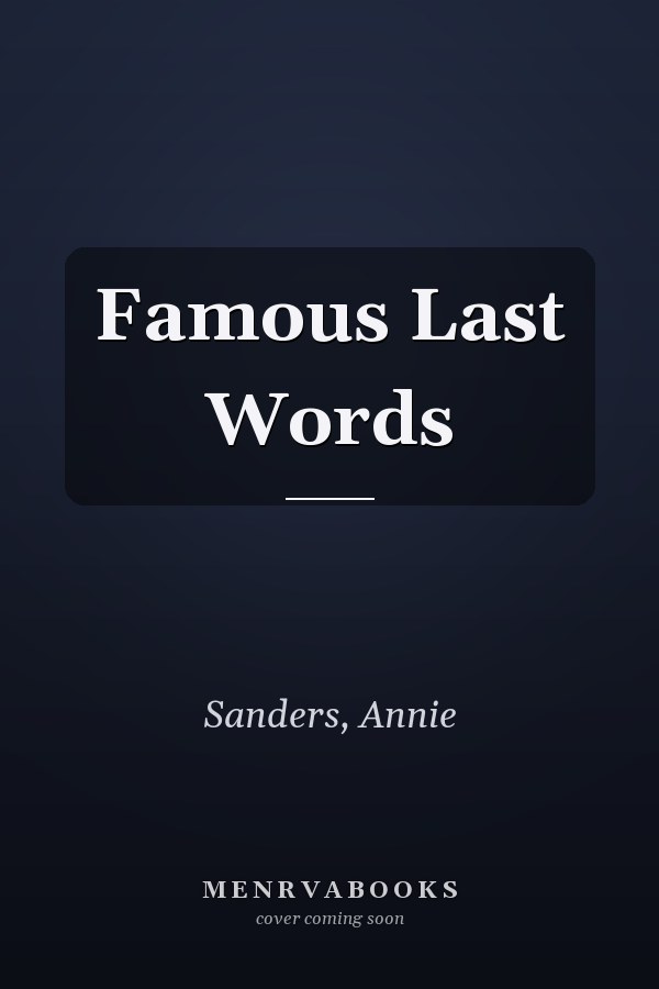 Famous Last Words