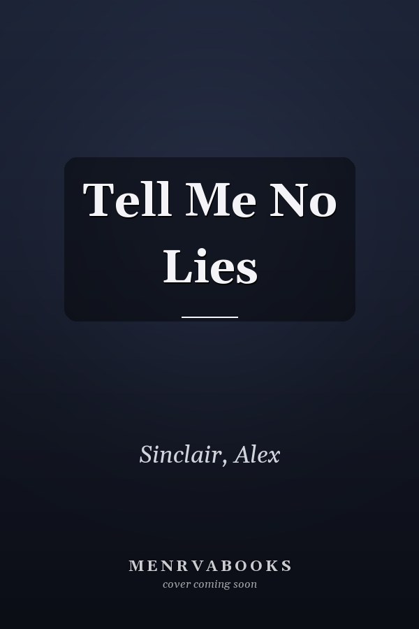 Tell Me No Lies