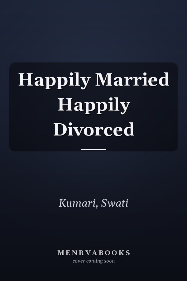 Happily Married Happily Divorced