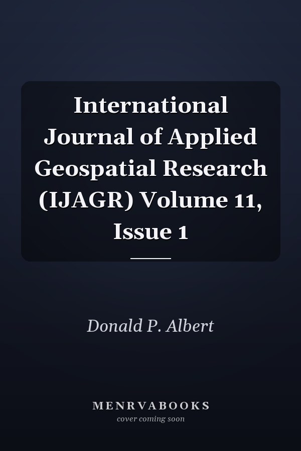 International Journal of Applied Geospatial Research (IJAGR) Volume 11, Issue 1