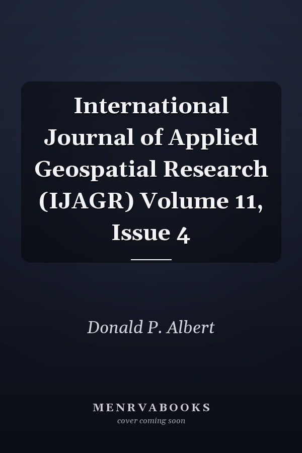 International Journal of Applied Geospatial Research (IJAGR) Volume 11, Issue 4