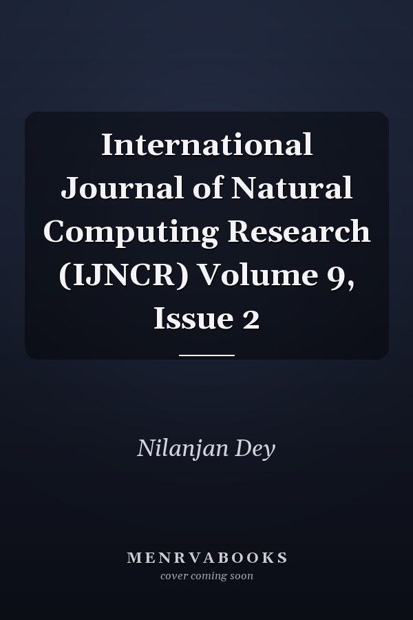 International Journal of Natural Computing Research (IJNCR) Volume 9, Issue 2