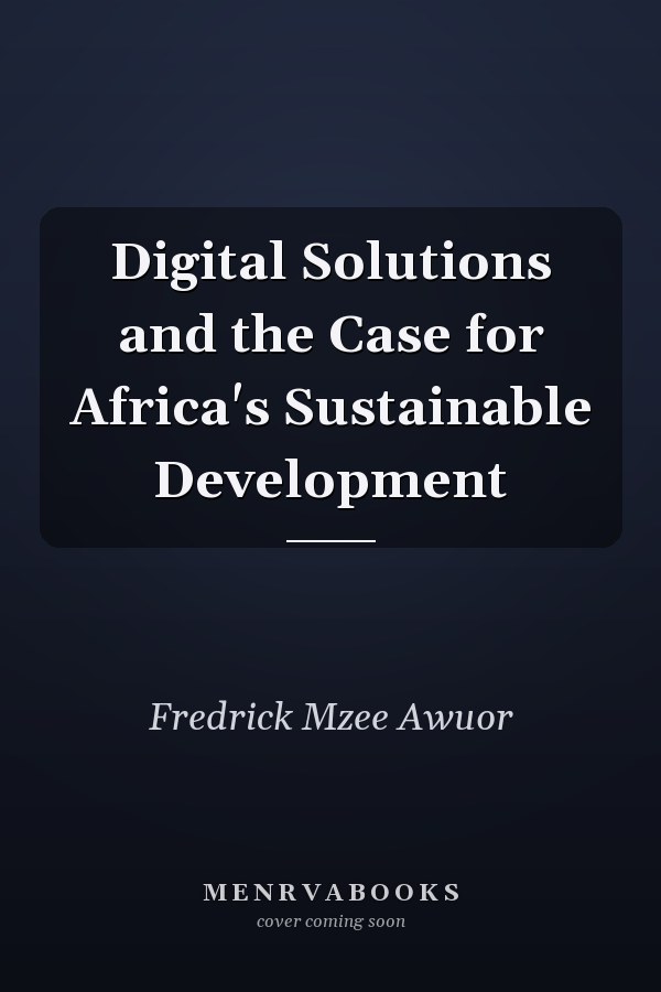 Digital Solutions and the Case for Africa's Sustainable Development