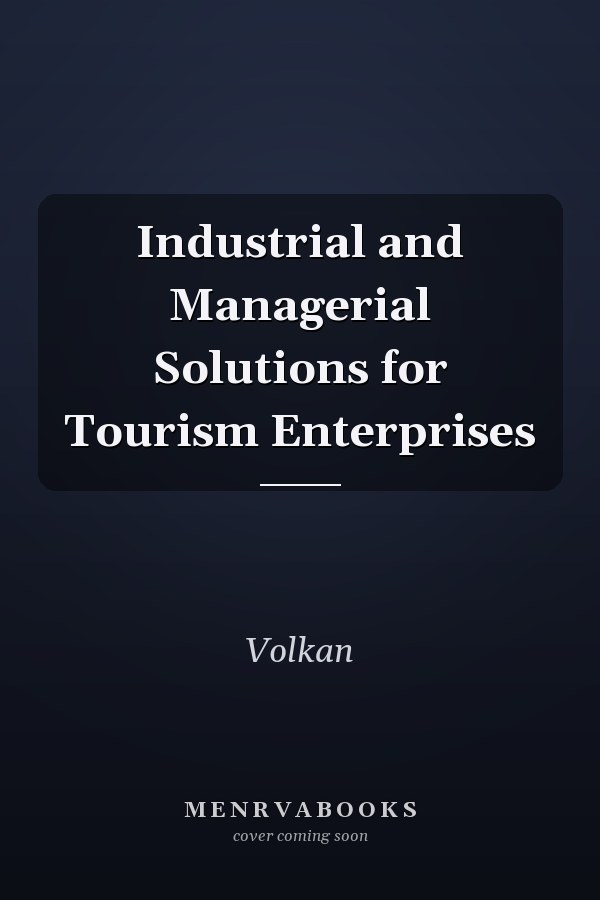 Industrial and Managerial Solutions for Tourism Enterprises
