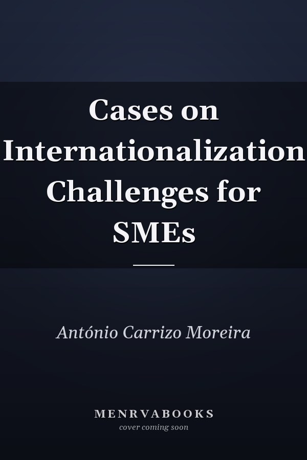 Cases on Internationalization Challenges for SMEs