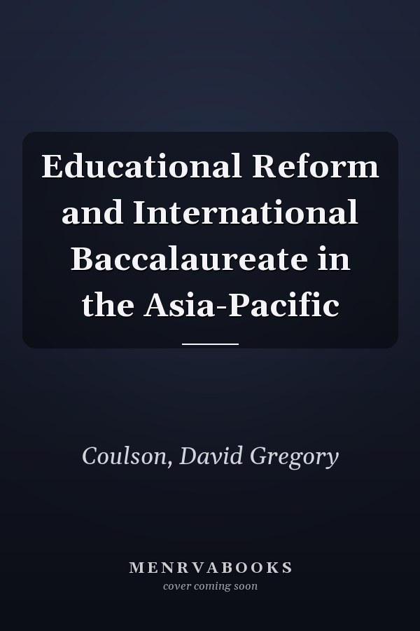 Educational Reform and International Baccalaureate in the Asia-Pacific
