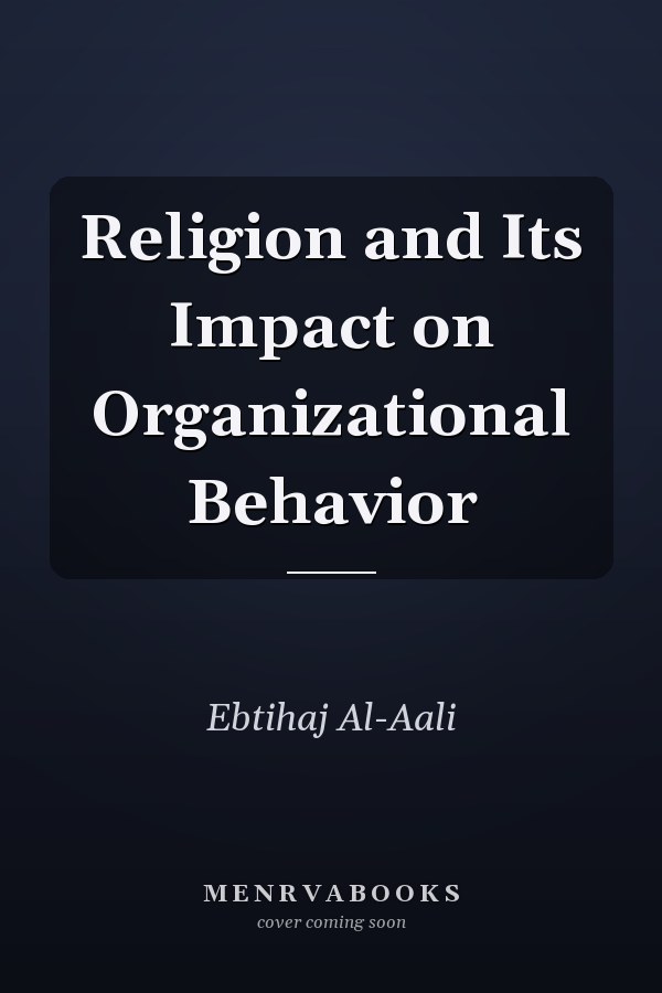 Religion and Its Impact on Organizational Behavior