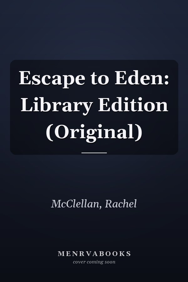 Escape to Eden: Library Edition (Original)
