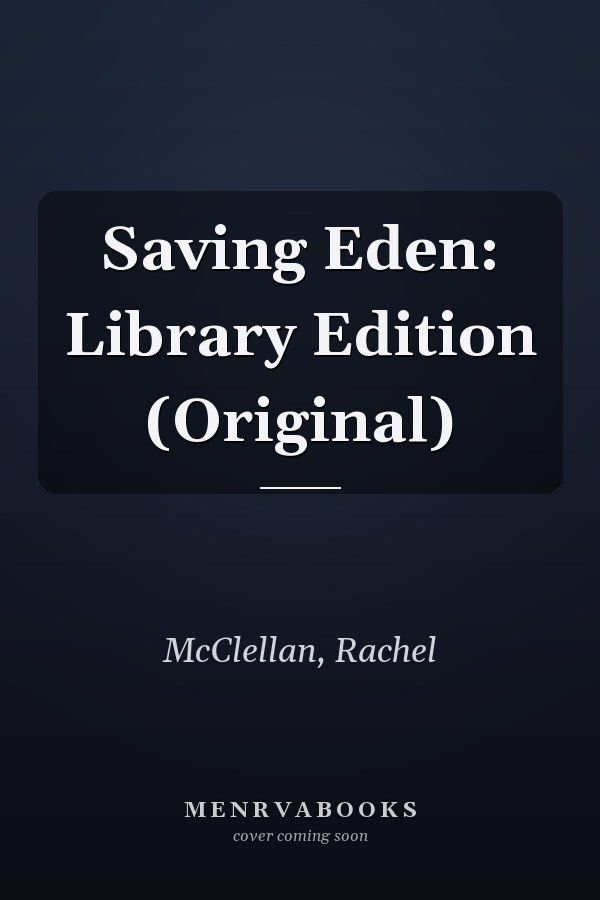 Saving Eden: Library Edition (Original)