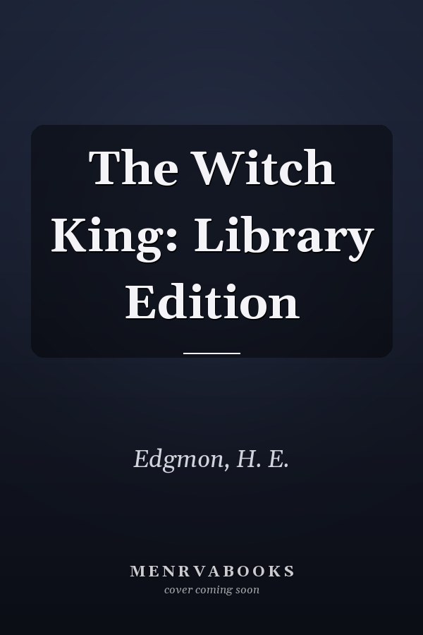 The Witch King: Library Edition