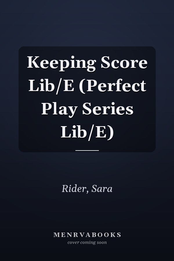 Keeping Score Lib/E (Perfect Play Series Lib/E)