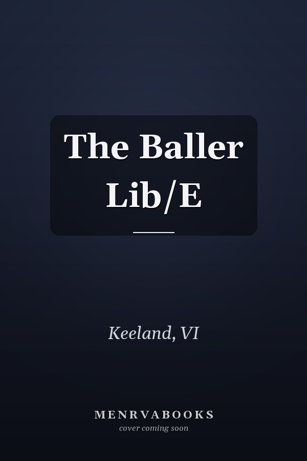 The Baller Lib/E