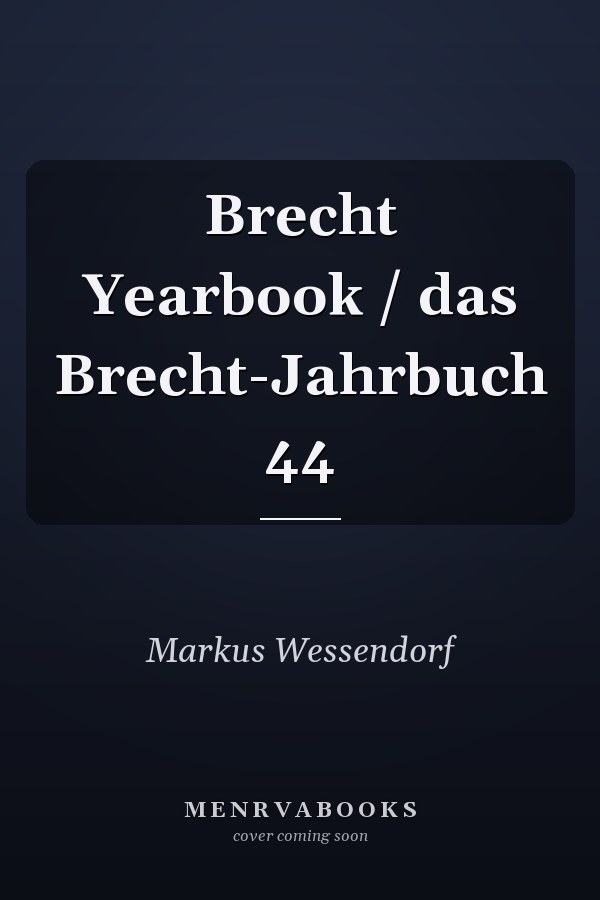 Brecht Yearbook / das Brecht-Jahrbuch 44