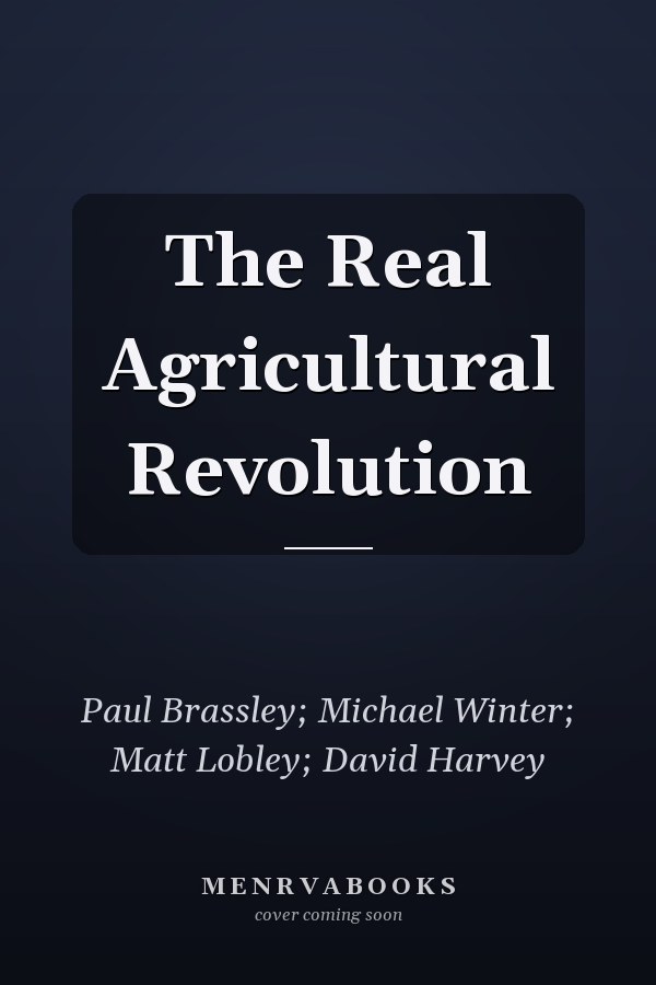The Real Agricultural Revolution
