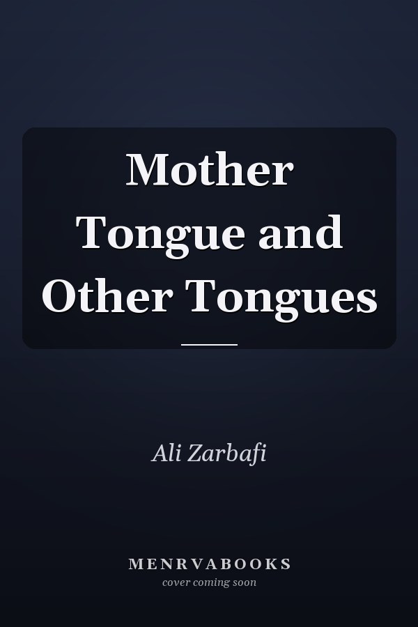 Mother Tongue and Other Tongues