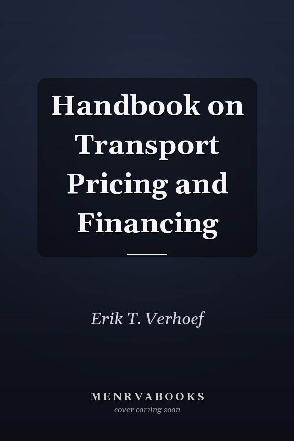 Handbook on Transport Pricing and Financing