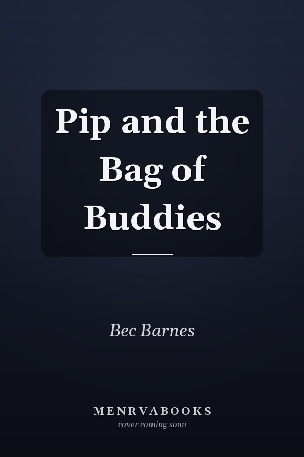 Pip and the Bag of Buddies