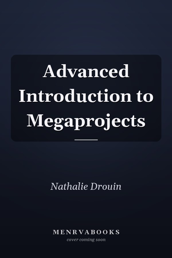 Advanced Introduction to Megaprojects