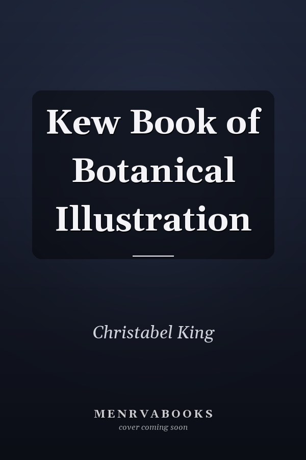 Kew Book of Botanical Illustration