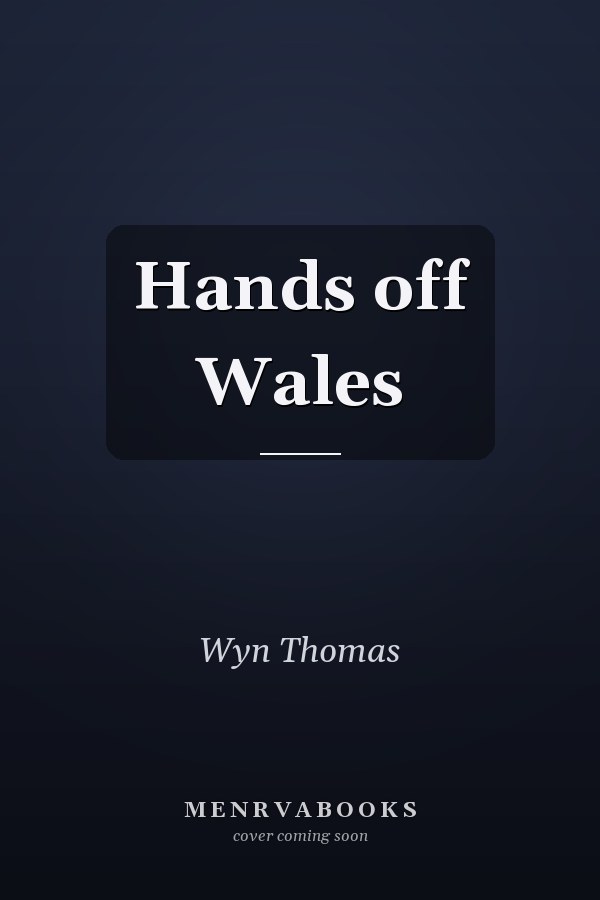 Hands off Wales