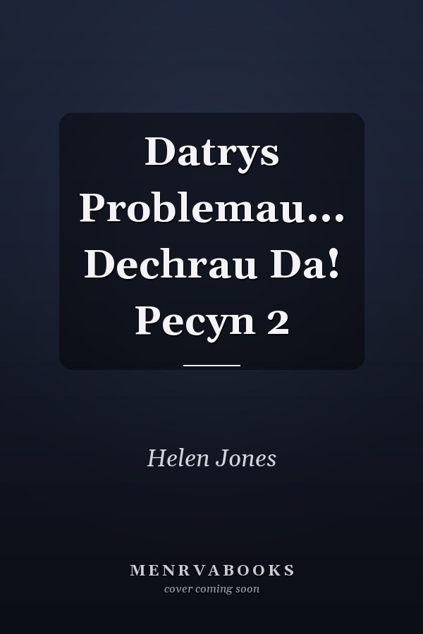Datrys Problemau... Dechrau Da! Pecyn 2