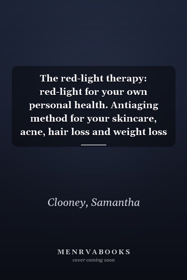 The red-light therapy: red-light for your own personal health. Antiaging method for your skincare, acne, hair loss and weight loss