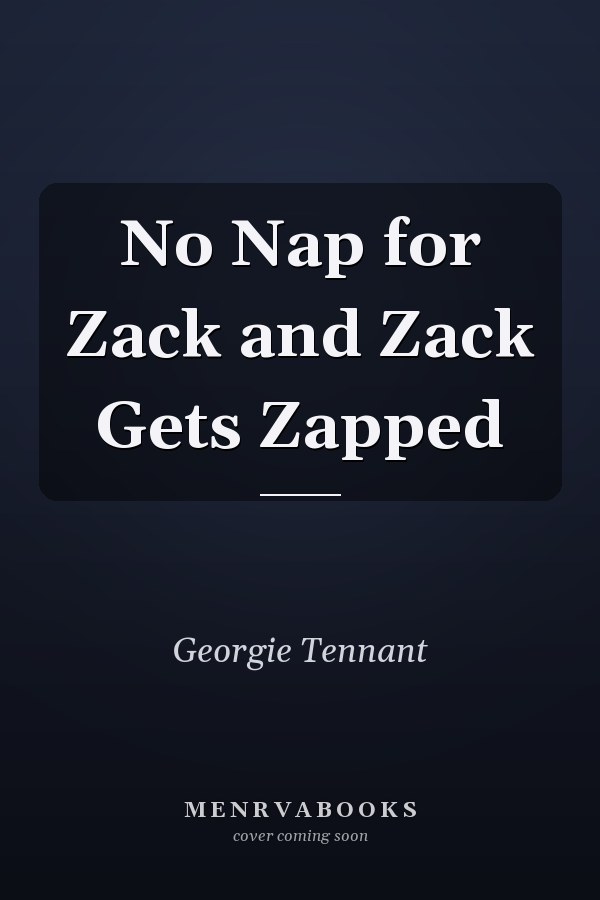 No Nap for Zack and Zack Gets Zapped