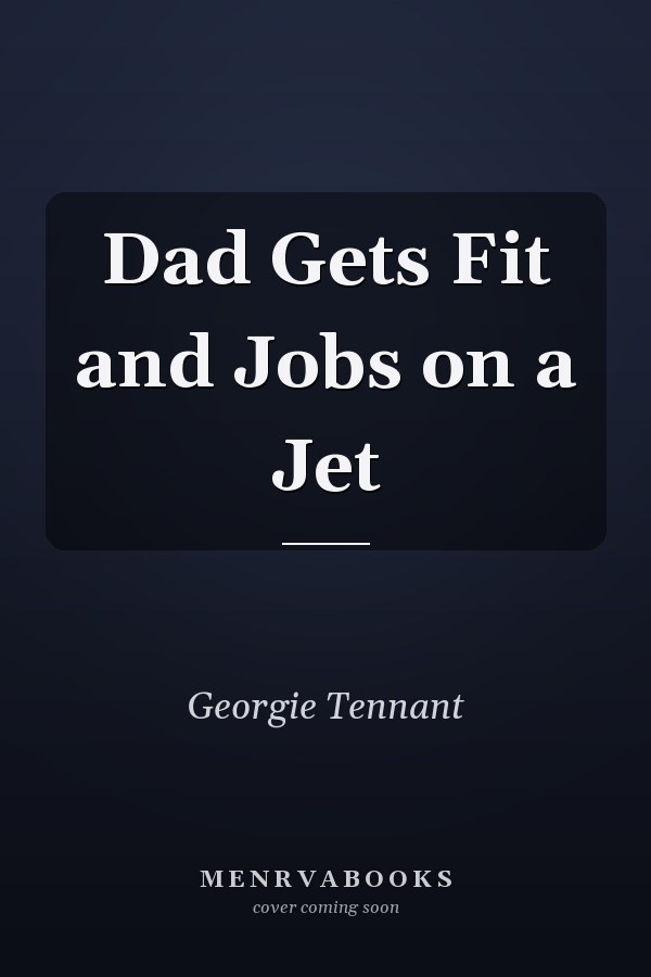 Dad Gets Fit and Jobs on a Jet