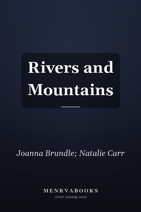 Rivers and Mountains