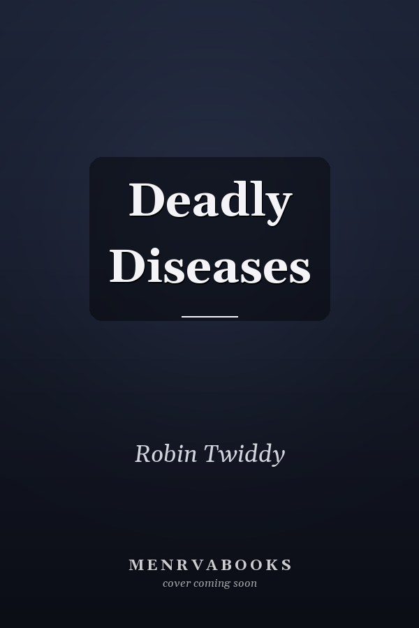 Deadly Diseases