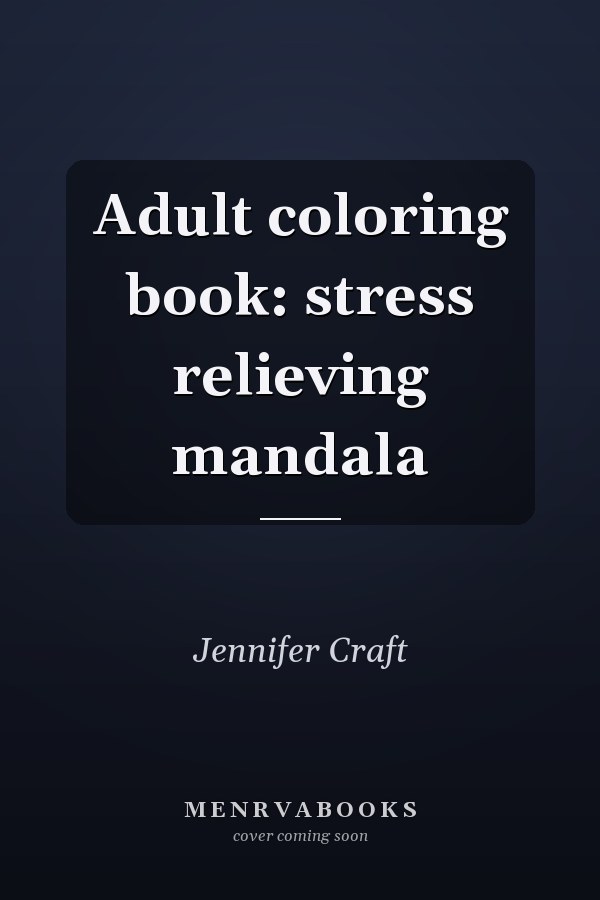 Adult coloring book: stress relieving mandala