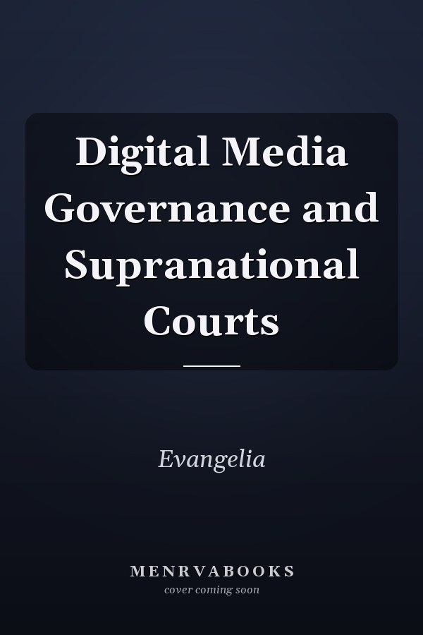 Digital Media Governance and Supranational Courts