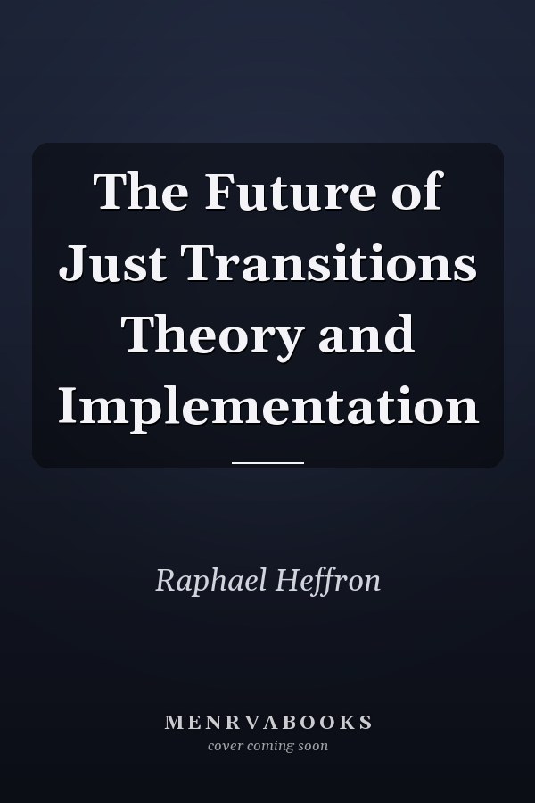 The Future of Just Transitions Theory and Implementation