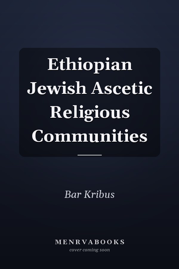 Ethiopian Jewish Ascetic Religious Communities