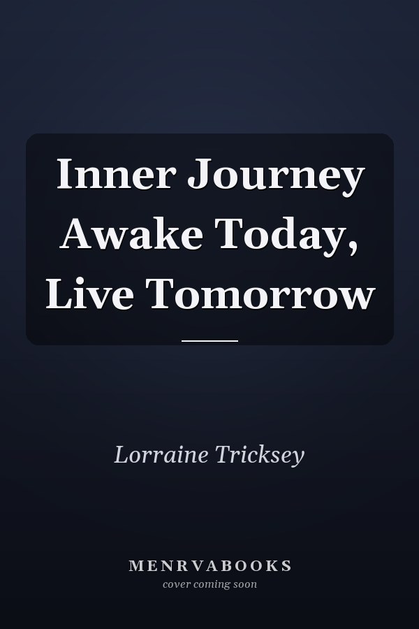 Inner Journey Awake Today, Live Tomorrow