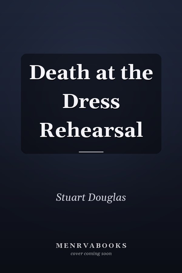 Death at the Dress Rehearsal