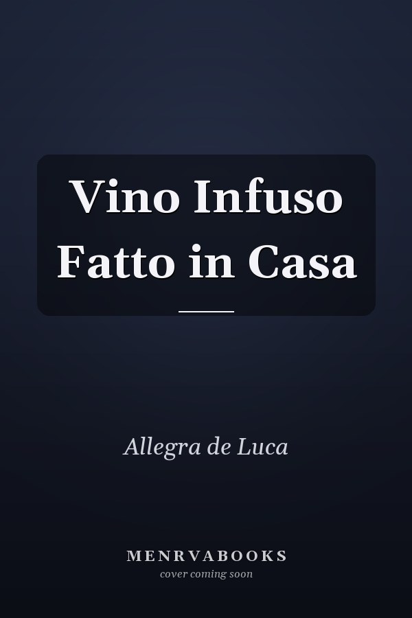 Vino Infuso Fatto in Casa