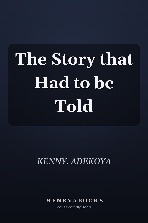 The Story that Had to be Told