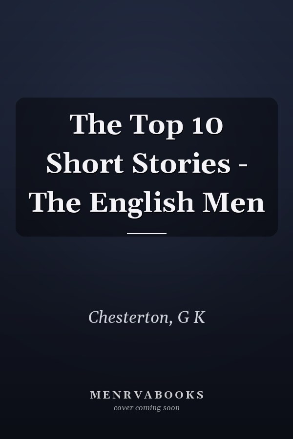 The Top 10 Short Stories - The English Men