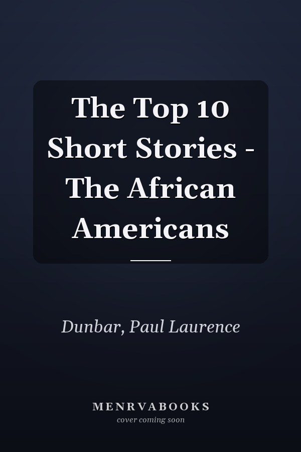 The Top 10 Short Stories - The African Americans