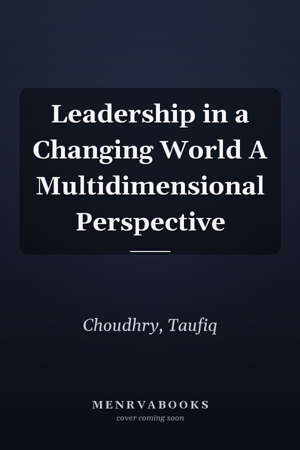 Leadership in a Changing World A Multidimensional Perspective
