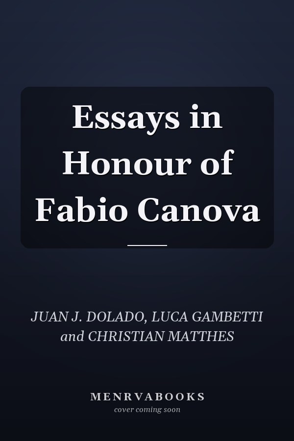 Essays in Honour of Fabio Canova