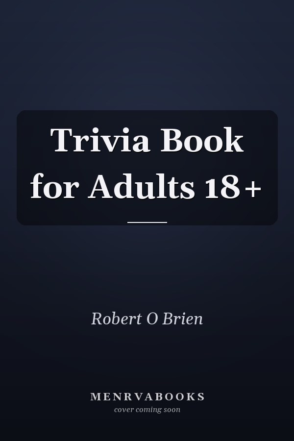 Trivia Book for Adults 18+