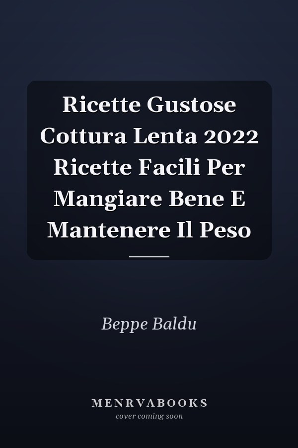 Ricette Gustose Cottura Lenta 2022 Ricette Facili Per Mangiare Bene E Mantenere Il Peso