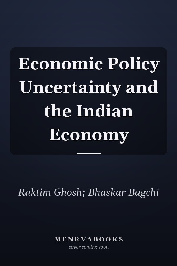 Economic Policy Uncertainty and the Indian Economy