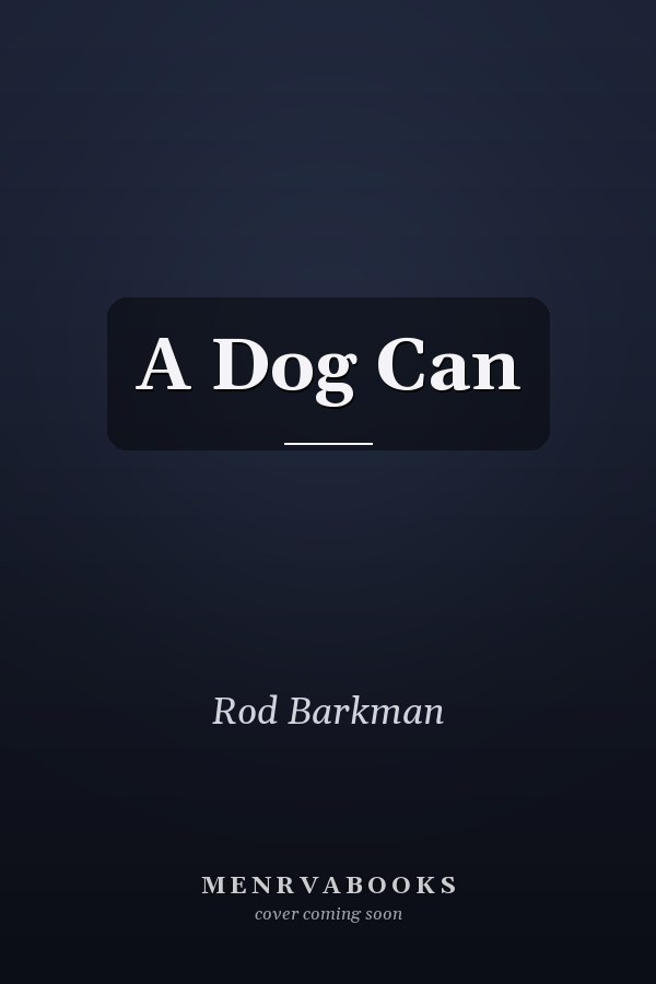 A Dog Can
