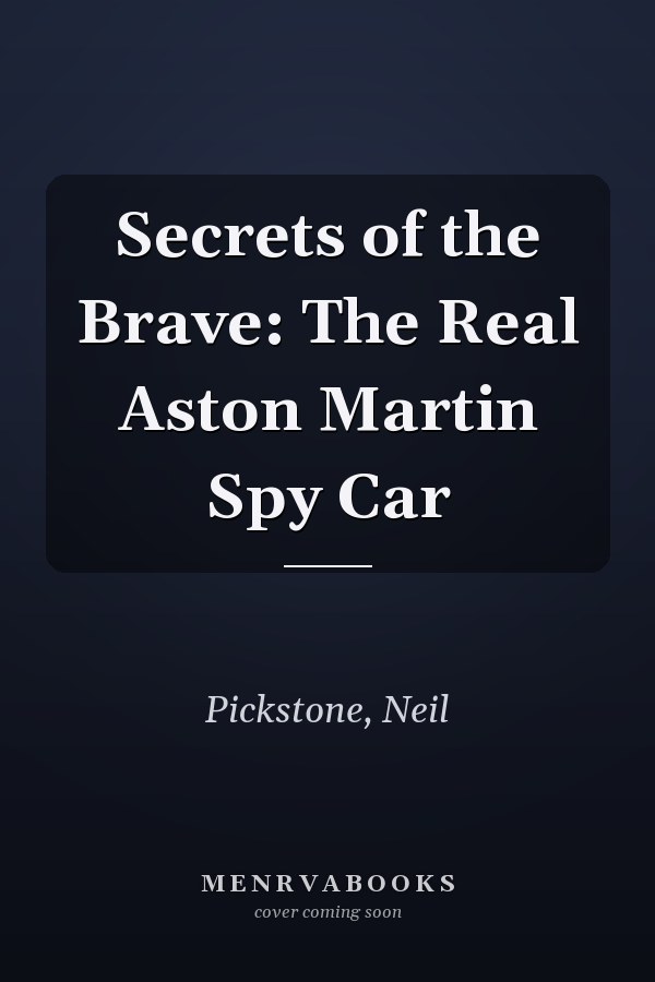 Secrets of the Brave: The Real Aston Martin Spy Car