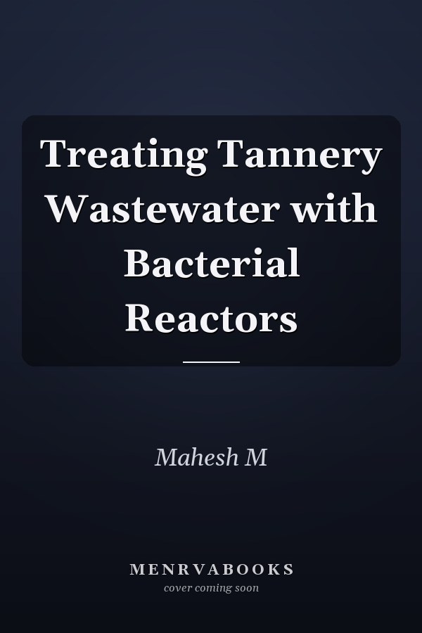 Treating Tannery Wastewater with Bacterial Reactors
