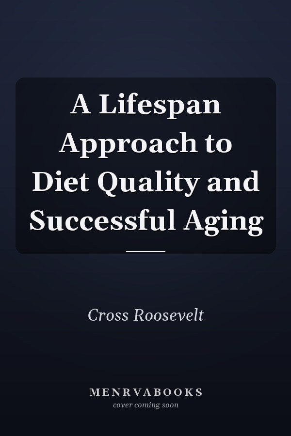 A Lifespan Approach to Diet Quality and Successful Aging