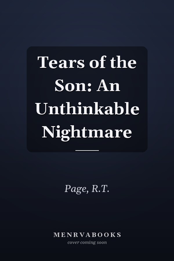 Tears of the Son: An Unthinkable Nightmare